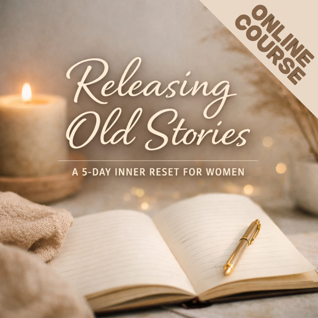 Releasing Old Stories: A 5-Day Inner Reset for Women