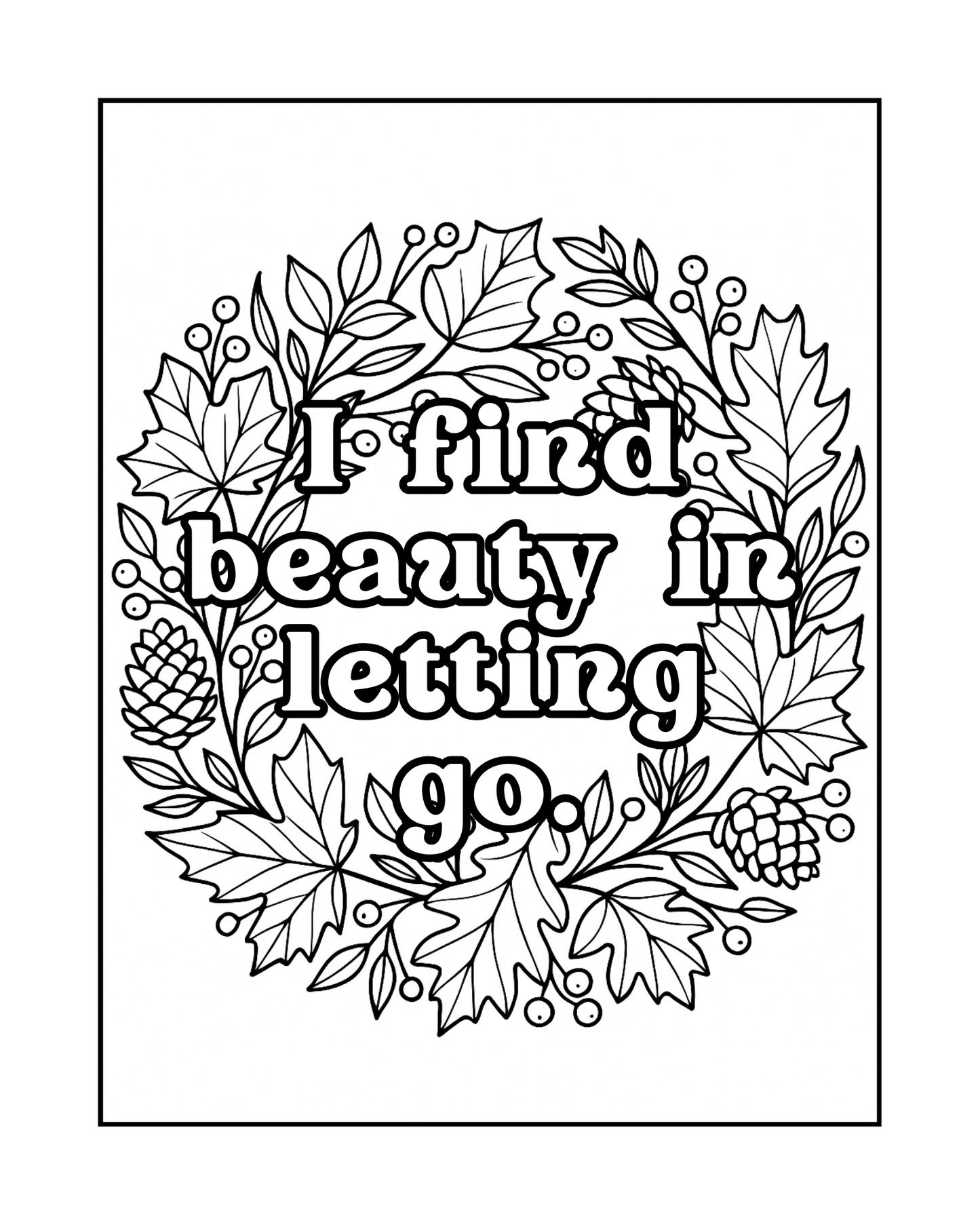 Black and white floral design with text 'I find beauty in letting go' on a white background