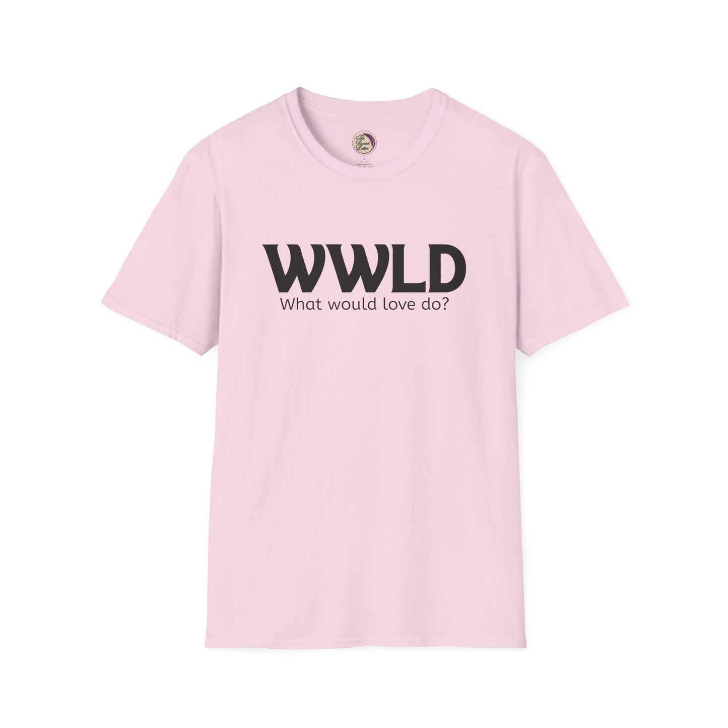 Pink t-shirt with 'WWLD What would love do?' text on a white background