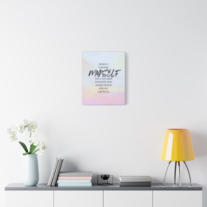 Inspirational Canvas Wall Art - "When I Choose Myself" Motivational Quote