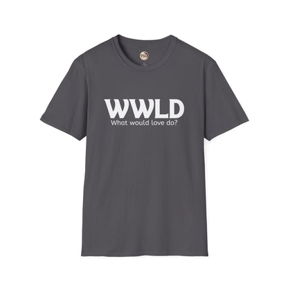 Gray t-shirt with 'WWLD What would love do?' text on a white background