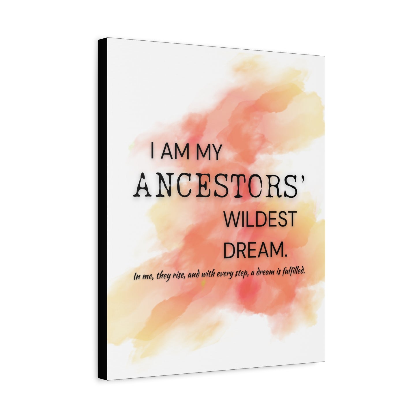 Canvas Wall Art — "I Am My Ancestors' Wildest Dream" Inspirational Quote