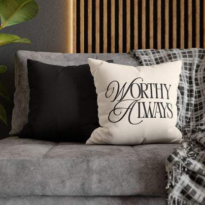 Worthy Always Faux Suede Pillowcase, Inspirational Home Decor, Cozy Accent Piece, Unique Gift for Her, Modern Boho Aesthetic