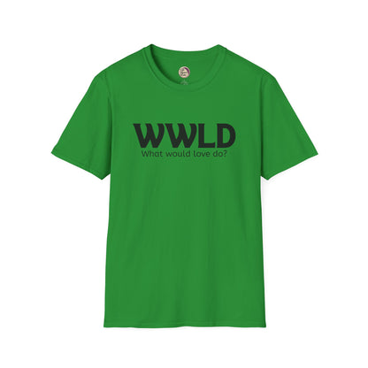 Green t-shirt with 'WWLD What would love do?' text on a white background