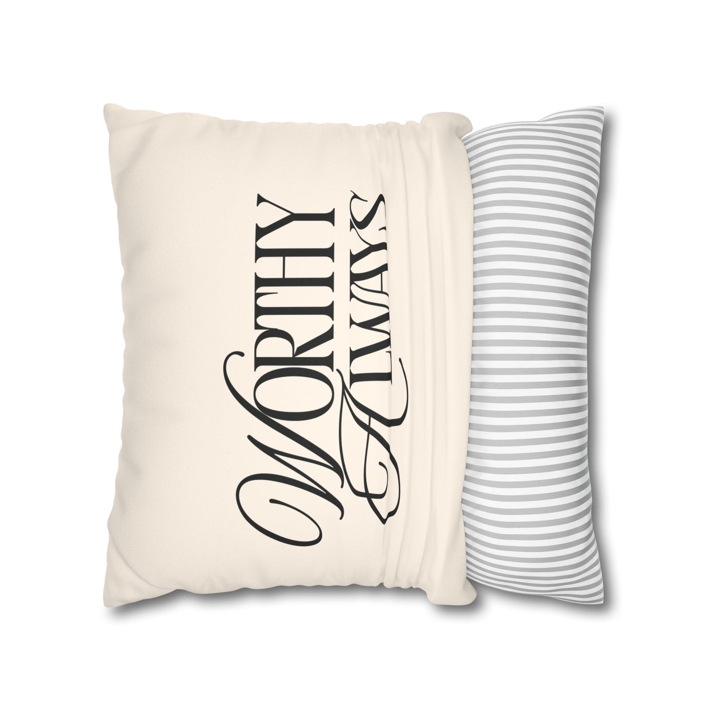 Worthy Always Faux Suede Pillowcase, Inspirational Home Decor, Cozy Accent Piece, Unique Gift for Her, Modern Boho Aesthetic