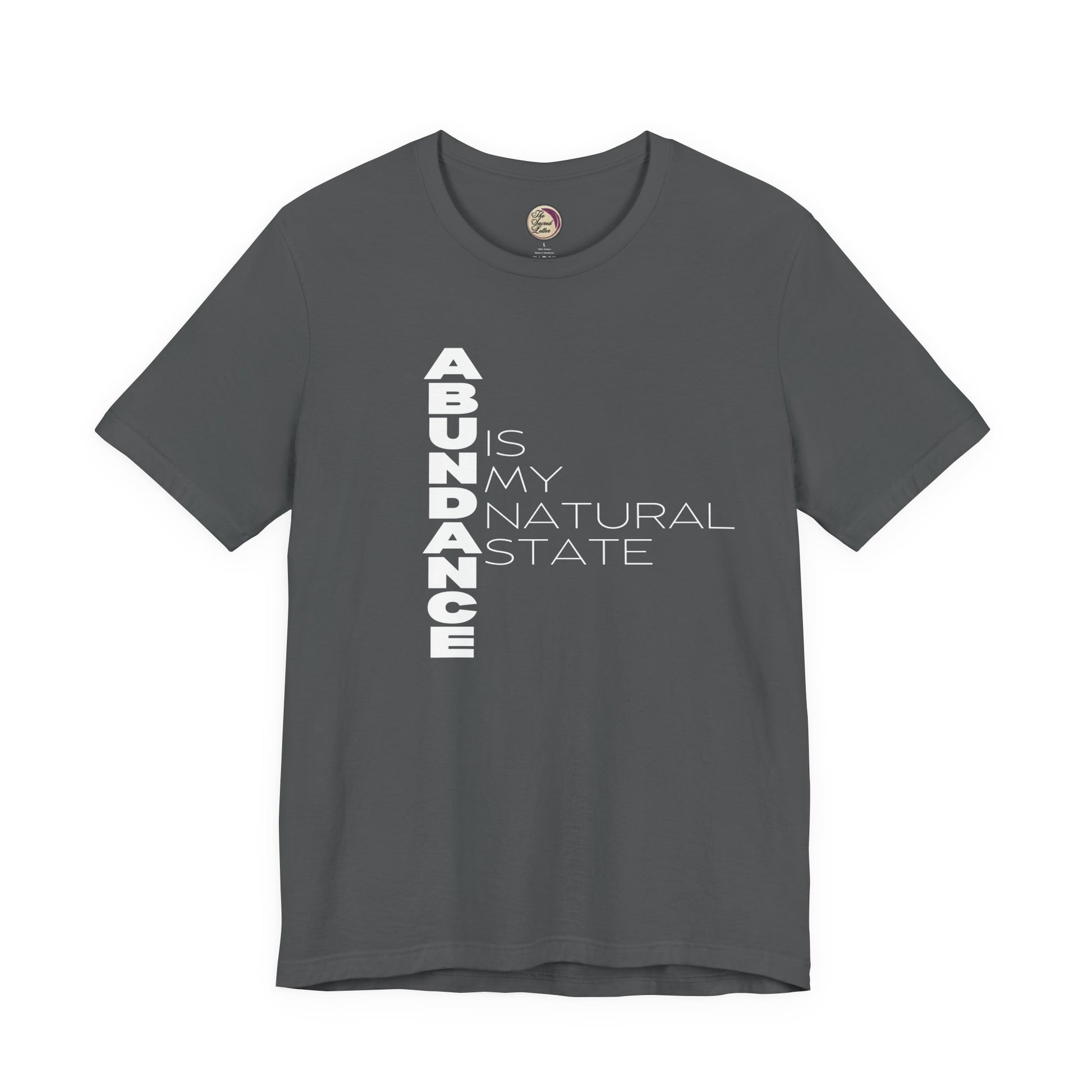 Gray t-shirt with motivational text 'ABUNDANCE IS MY NATURAL STATE' on a white background