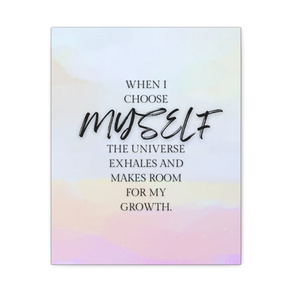 Inspirational Canvas Wall Art - "When I Choose Myself" Motivational Quote