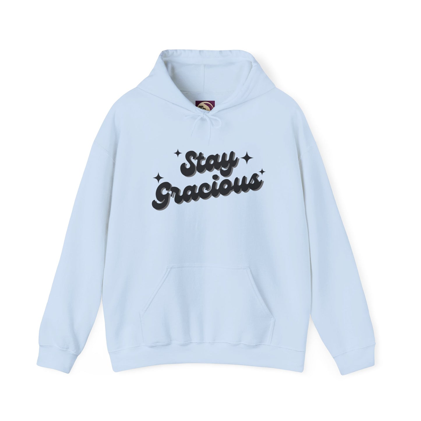 Stay Gracious Hooded Sweatshirt, Cozy Hoodie Gift, Positive Vibe Sweatshirt, Casual Wear, Inspirational Gift