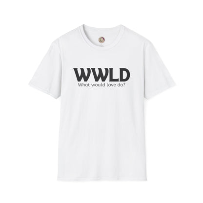 White t-shirt with 'WWLD What would love do?' text on a white background