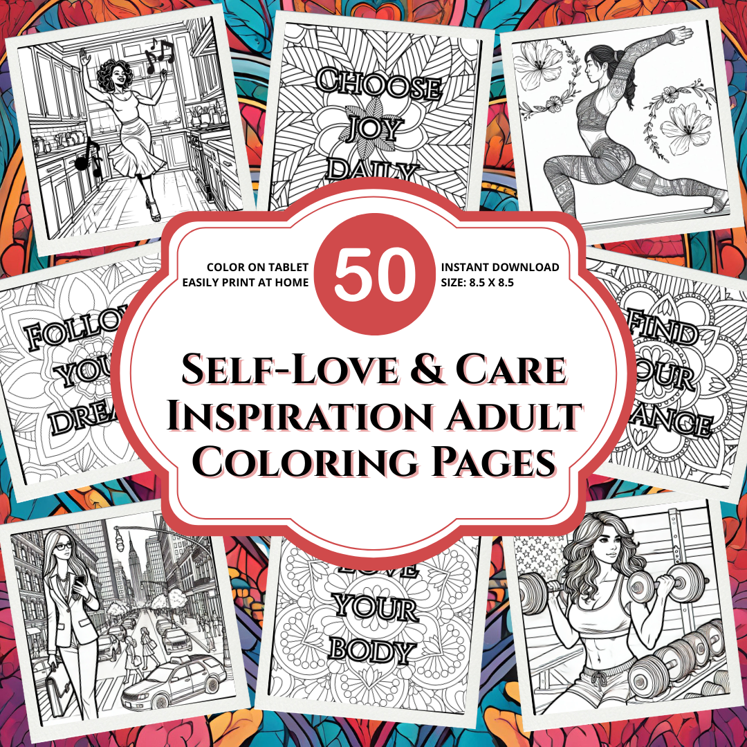 Collection of self-love and care inspiration adult coloring pages with motivational text on a colorful background.