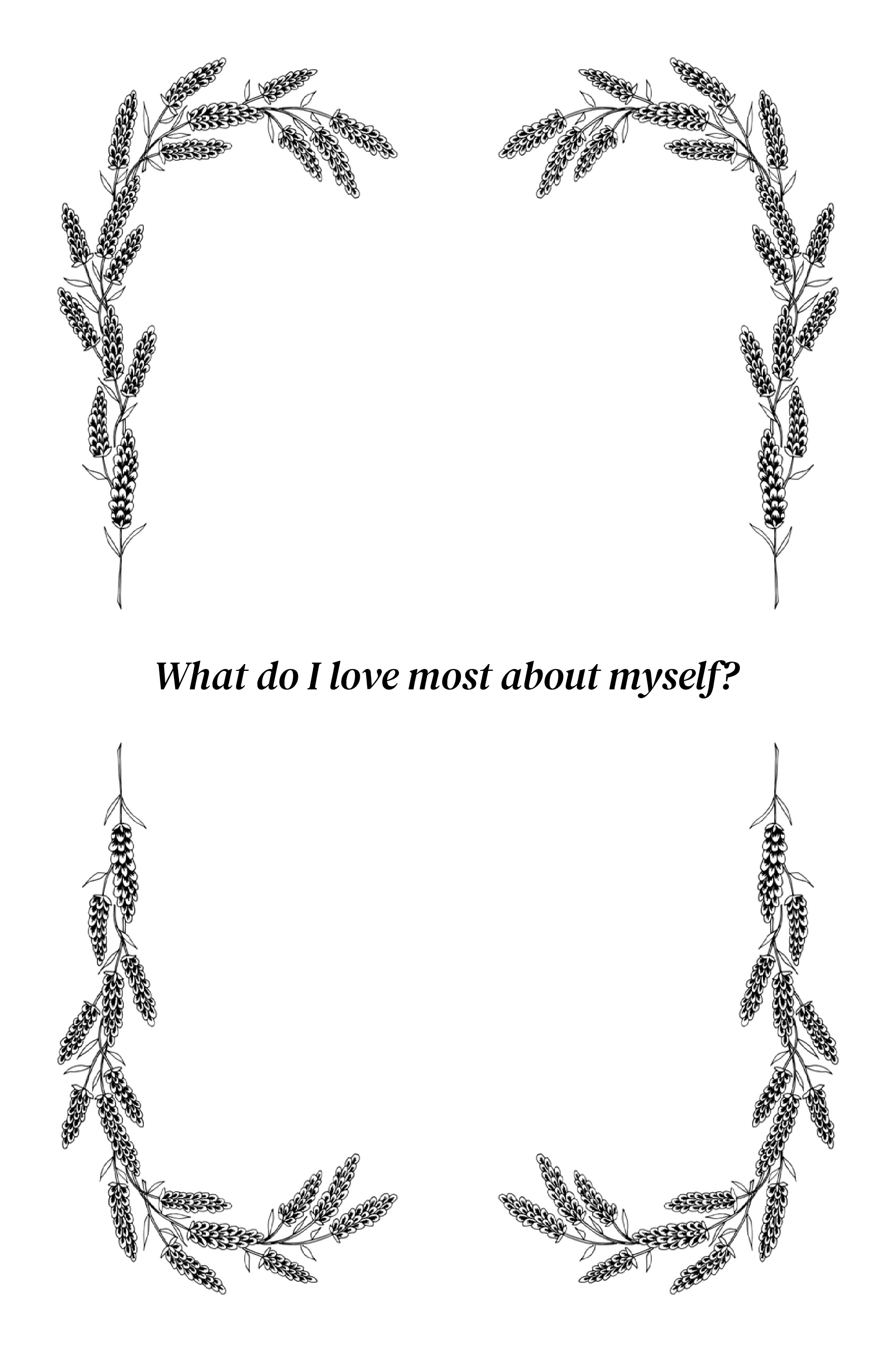 Decorative wreath with text 'What do I love most about myself?' on a white background
